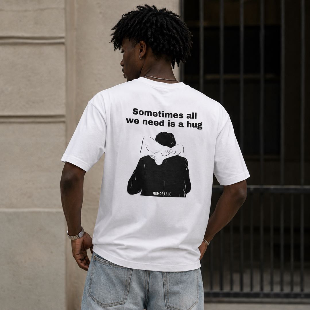 Sometimes All We Need Is a Hug Graphic Apparel